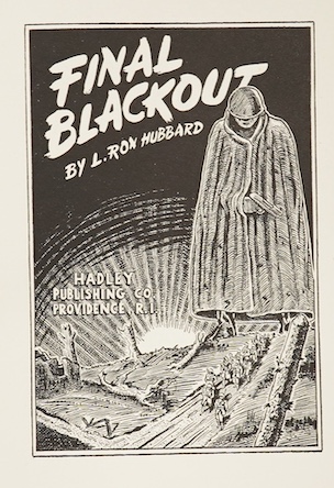 Hubbard, L. Ron - Final Blackout, 1st edition, 8vo, original pebbled black cloth, in unclipped d/j, Hadley Publishing Co., Rhode Island, 1940.